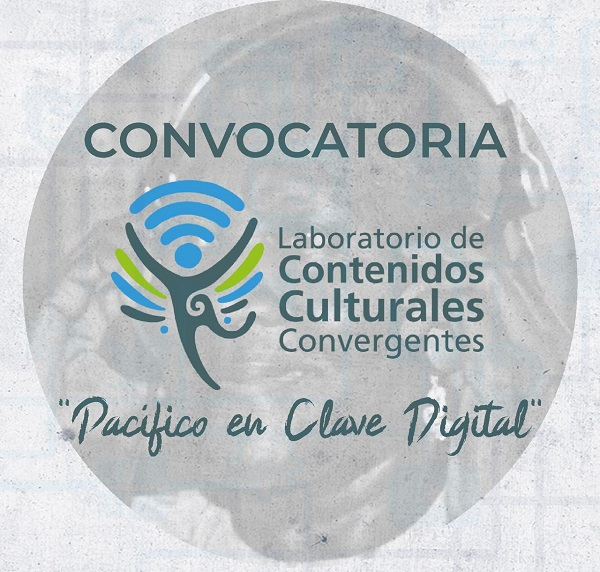 El Ministerio de Cultura lanzó convocatoria “Pacífico en clave digital” para formación a creadores de contenido convergente