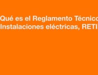 ¿Qué es el RETIE? Te cuento de qué se trata y porque es importante para ti