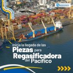 La SPRBUN recibe piezas clave para la Regasificadora del Pacífico en su terminal portuaria